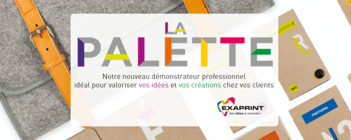 La Palette, le nouvel outil revendeur dévoilé au salon VISCOM 2016 par Exaprint