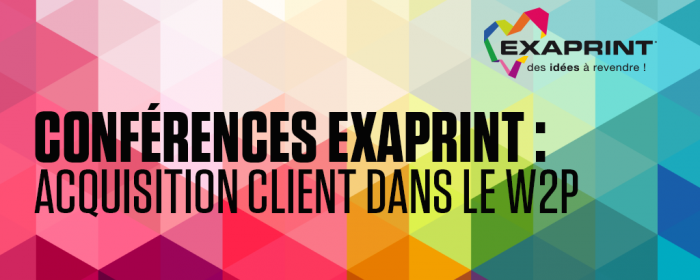 Comment réussir l’acquisition de nouveaux clients dans le Web-To-Print ?