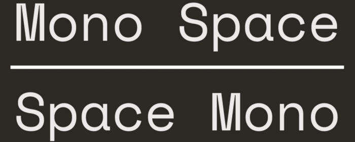 Typographie monospace by google : Space Mono
