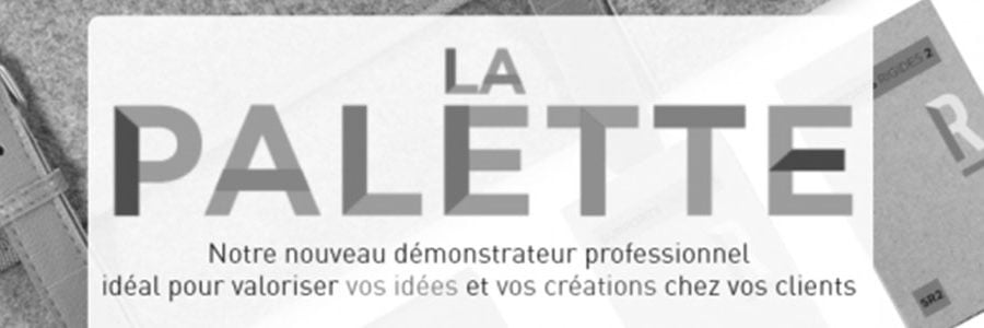 La Palette, mieux qu’un catalogue : Des échantillons !