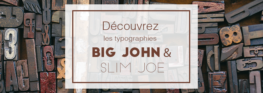 BIG JOHN ET SLIM JOE : Typographies gratuites ! bannière typographie big john slim joe