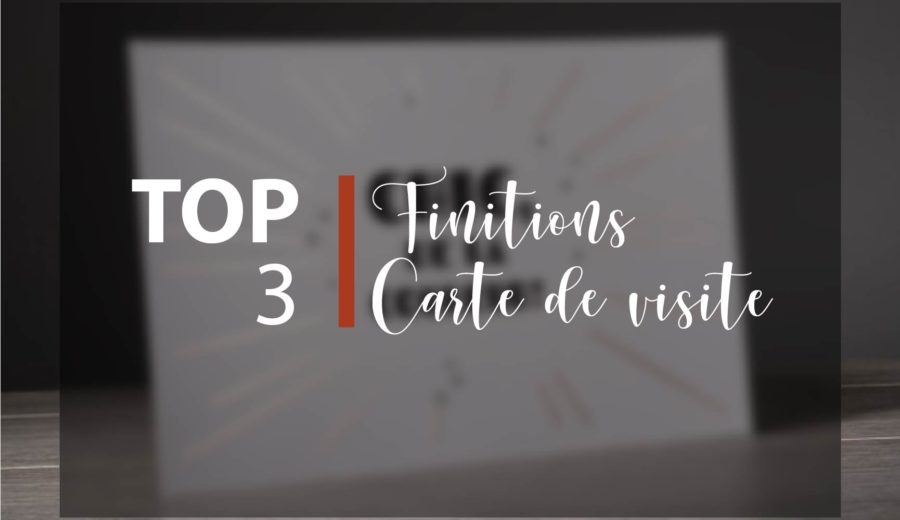 bannière top 3 finitions cartes de visite