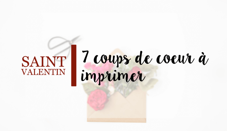 7 coups de coeur à imprimer pour amoureux 7 produits a imprimer saint valentin