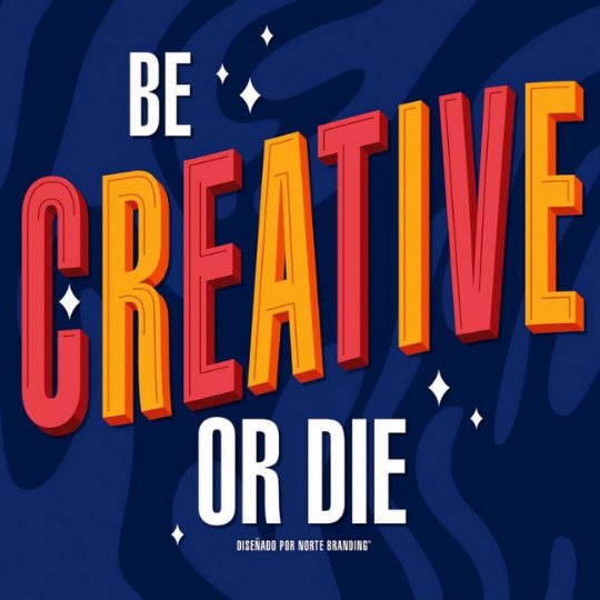 Illustration avec inscription "be creative or die"